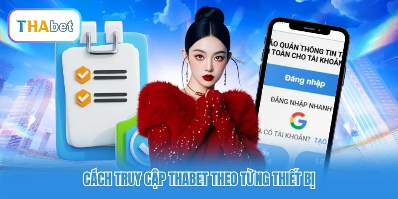 Cách truy cập Thabet theo từng thiết bị