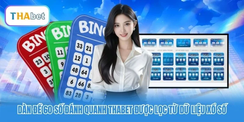Dàn đề 60 số đánh quanh Thabet được lọc từ dữ liệu xổ số Dàn đề 60 số đánh quanh Thabet được lọc từ dữ liệu xổ số