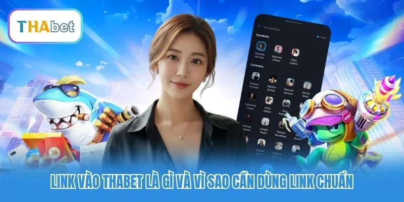 Link vào Thabet&nbsp;là gì và vì sao cần dùng link chuẩn
